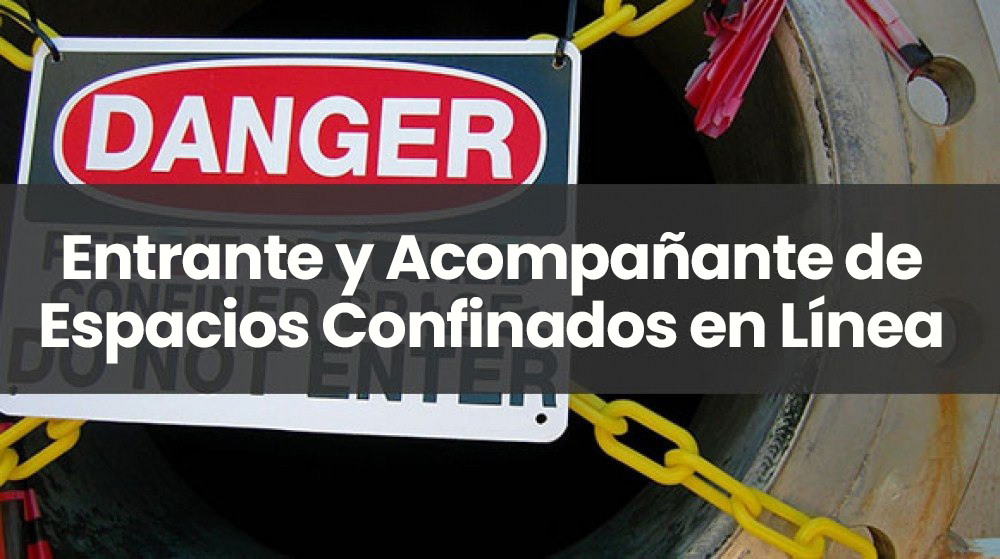 Espacios Confinados, Capacitación para Entrantes, Capacitación para Acompañantes, OSHA, Capacitación en Seguridad, Able Safety Consulting, SST, Seguridad en Construcción, Conciencia de Peligros