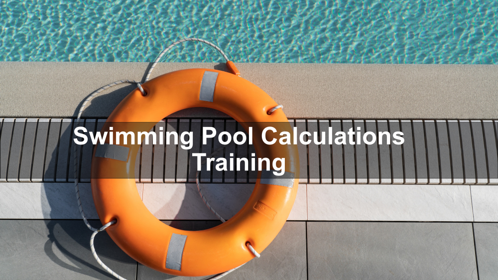Swimming Pool Calculations Training